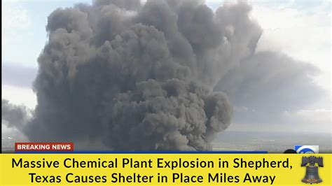 Massive Chemical Plant Explosion in Shepherd, - One News Page VIDEO