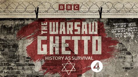 BBC Radio 4 - The Warsaw Ghetto: History as Survival