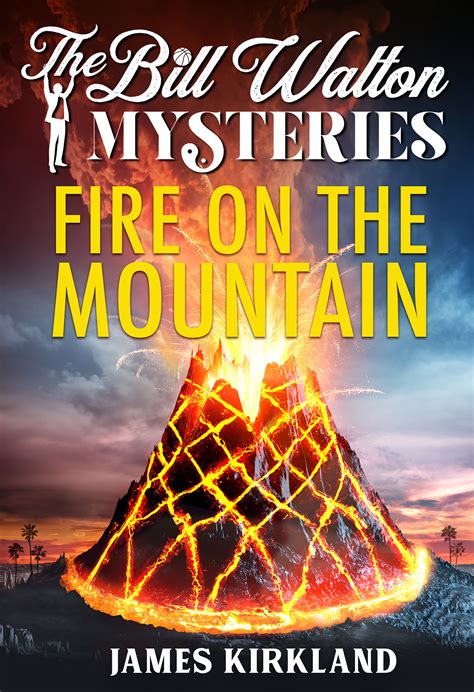 Fire on the Mountain by James Kirkland | Goodreads