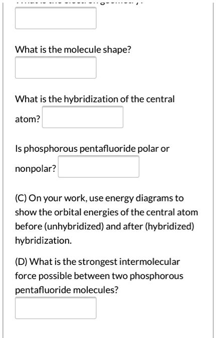 SOLVED: What is the molecule shape? What is the hybridization of the central atom? Is ...