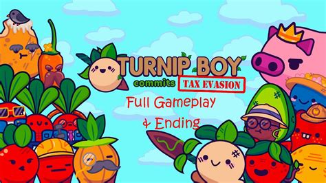 Turnip Boy Commits Tax Evasion - Full Gameplay Walkthrough & Ending ...