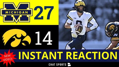 Michigan Football vs. Iowa INSTANT Reaction & News: Michigan Beats Iowa ...