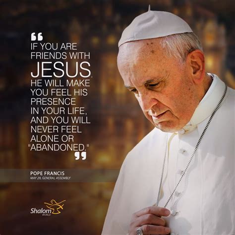 Are you Friends with Jesus? | Pope francis quotes, Pope quotes, Pope ...