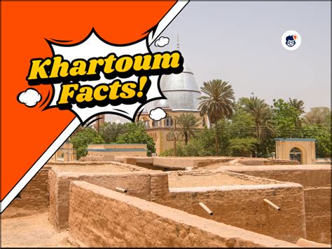 18 Untold Khartoum Facts: Discover the Beautiful Paradise