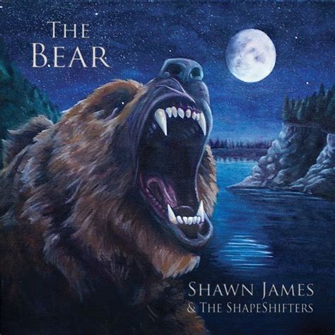 Shawn James & The Shapeshifters - The Bear Lyrics and Tracklist | Genius