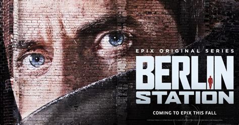 INTERVIEW: ‘Berlin Station’ Cast & Creator on the chilling realities of the series stories