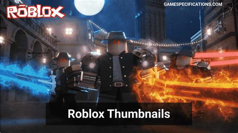 Roblox Thumbnails: An Ultimate Guide On Awesome Thumbnails Generation ...