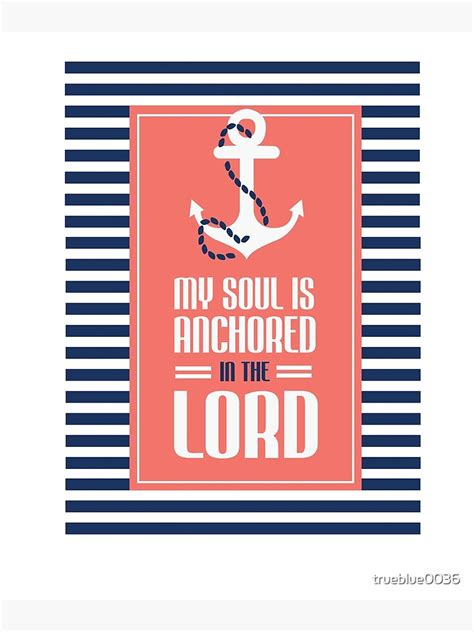 "My Soul Is Anchored In The Lord" Canvas Print by trueblue0036 | Redbubble