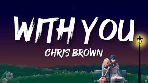 Chris Brown - With You (Lyrics) - YouTube