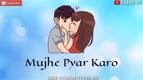 Pyar Manga Hai Tumhi Se-Mujhe Pyar Karo ||STATUS|| - YouTube