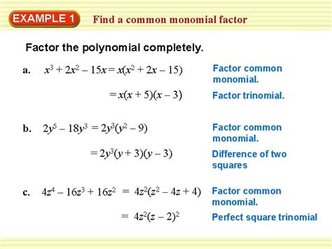 EXAMPLE 1 Find a common monomial factor Factor