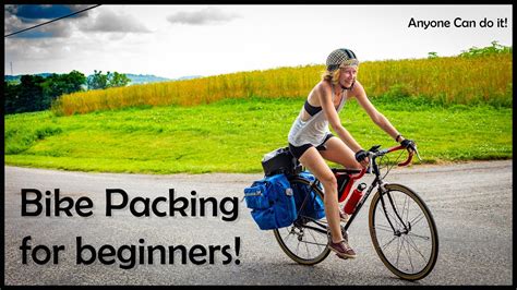 Anyone Can Go BikePacking | Bicycle Touring & Bike Camping - A ...