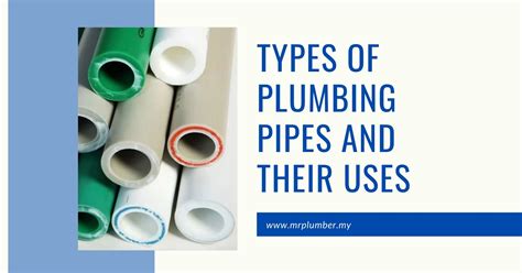 Types Of Plumbing Pipes & Their Uses - [October 2024] - MrPlumber