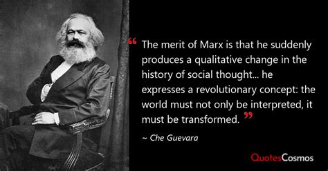 “The merit of Marx is that he suddenly…” Che Guevara Quote