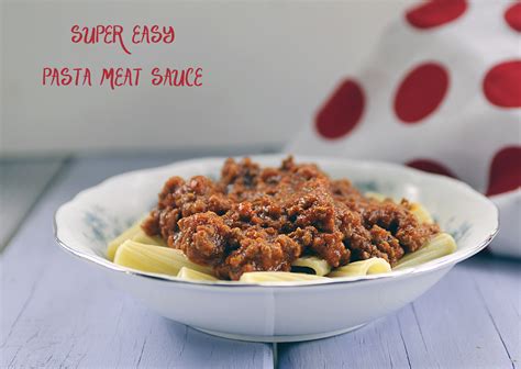 Super Easy Pasta Meat Sauce - Feed Me, SeymourFeed Me, Seymour