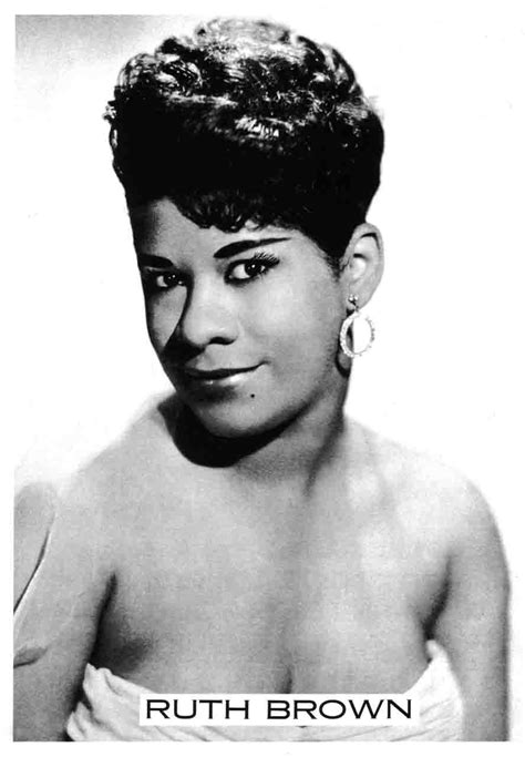 Ruth Brown Biography, Ruth Brown's Famous Quotes - Sualci Quotes 2019