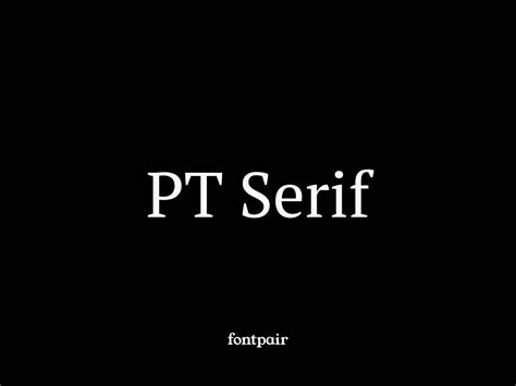 PT Serif - Free Serif Font - Fontpair