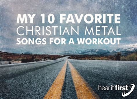 My 10 Favorite Christian Metal Songs For A Workout