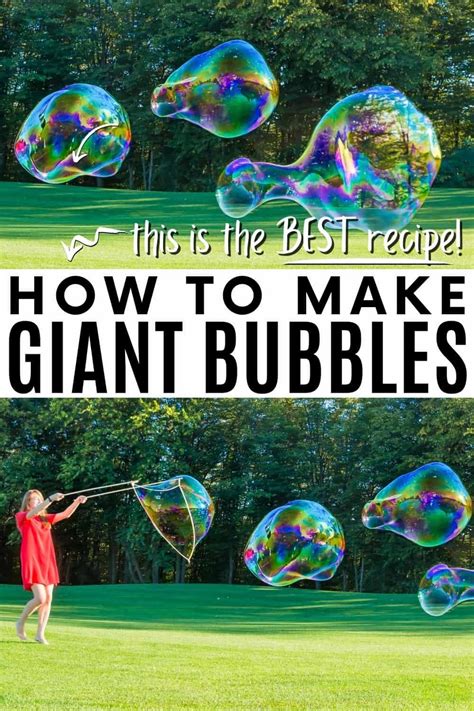 Giant bubbles recipe: how to make giant bubbles with the best huge ...