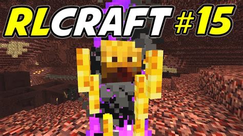 RLCraft - Back to the Nether! (RLCraft Modpack Ep. 15) - YouTube