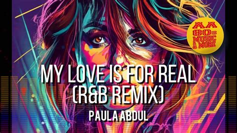 My love is for real (R&B remix) - Paula Abdul #90s || best 80s greatest ...