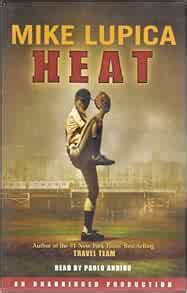 Heat: Lupica, Mike: 9780307285973: Amazon.com: Books