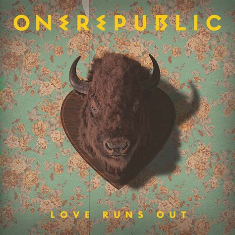 Love Runs Out (song) | OneRepublic Wiki | Fandom