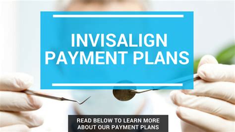 Invisalign Payment Plans and Financing