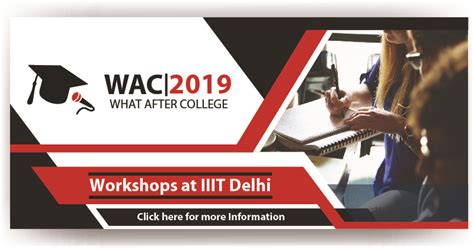 IIIT Delhi Workshops﻿ | Participate In | What After College