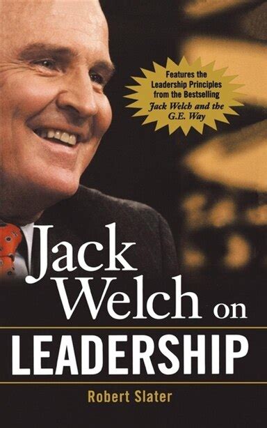 Jack Welch on Leadership: Abridged from Jack Welch and the GE Way, Book ...