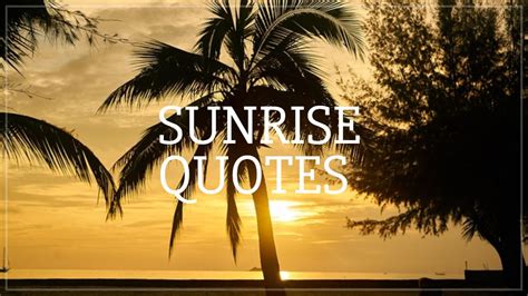 40 Best Sunrise Quotes with Stunning Images - siteforthesoul