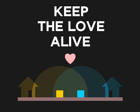 Keep the Love Alive by notapixelstudio