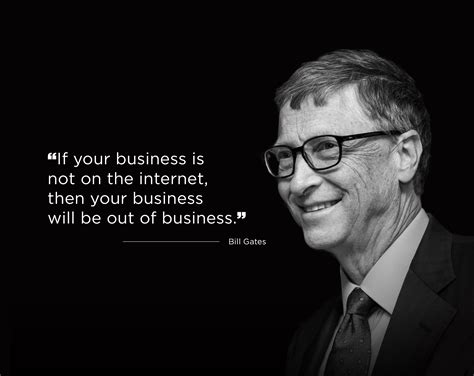 “If your business is not on the internet, then your business will be ...