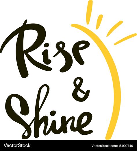 Rise and shine lettering for card posters banner Vector Image