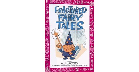 Fractured Fairy Tales by A.J. Jacobs