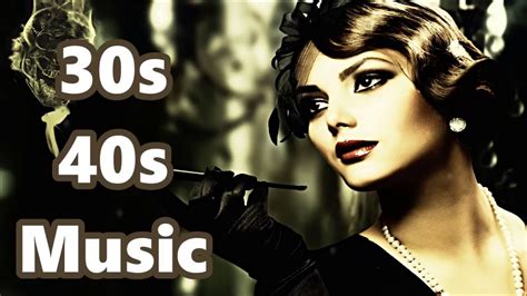 30s and 40s Music Mix | 30s and 40s Jazz and Swing Collection - YouTube