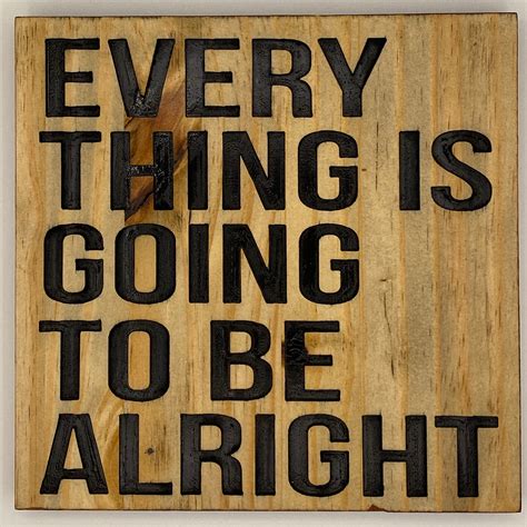 Everything is Going to Be Alright Ready to Hang Wooden Sign - Etsy UK