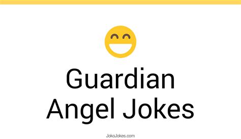 6+ Guardian Angel Jokes And Funny Puns - JokoJokes