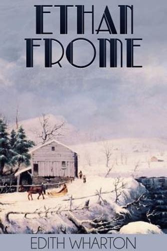 Ethan Frome was written by Edith Wharton in 1911. Set in the fictional town of Starkfield ...