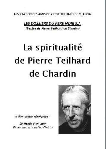 The spirituality of Pierre Teilhard de Chardin - Association des Amis ...