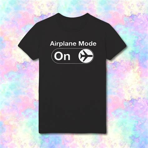 Airplane Mode On T Shirt