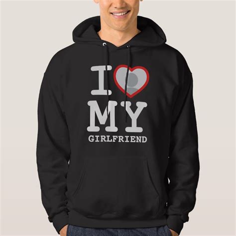 i love my girlfriend black hoodies | Zazzle