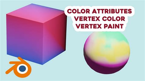 Blender Tutorial Vertex color , vertex paint , and color attributes - YouTube