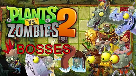 ALL BOSSES | Plants vs Zombies 2 - YouTube