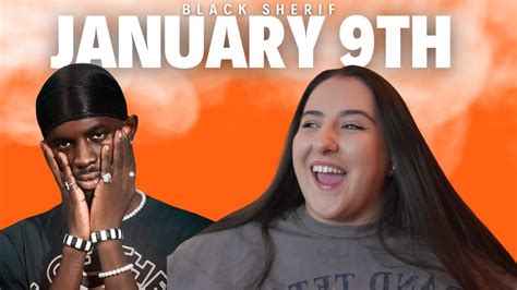 BLACK SHERIF - JANUARY 9TH / Just Vibes Reaction - YouTube