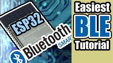 Easiest ESP32 BLE (Bluetooth Low Energy) Tutorial | Arduino - YouTube