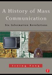 A History of Mass Communication | Six Information Revolutions | Irving