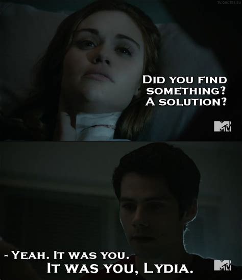 Teen Wolf Quote from 5x20 │ Lydia Martin: Did you find something? A solution? Stiles Stilinski ...