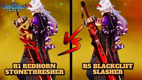 ITTO: R1 REDHORN STONETHRESHER VS R5 BLACKCLIFF SLASHER! (COMPARISON) | Genshin Impact - YouTube