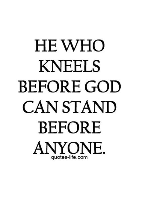 When You Kneel Before God Quotes - ShortQuotes.cc